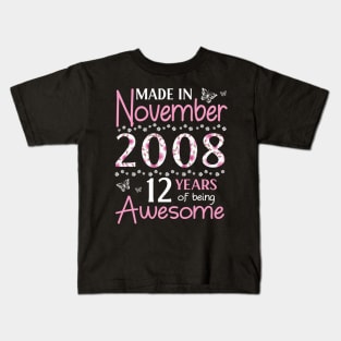 Made In November 2008 Happy Birthday 12 Years Of Being Awesome To Me You Mom Sister Wife Daughter Kids T-Shirt